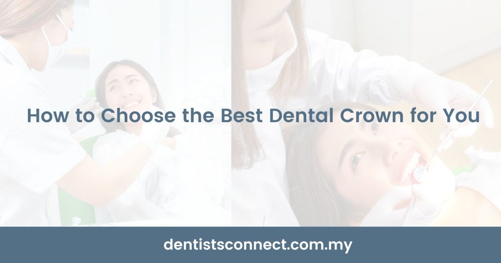 How to Choose the Best Dental Crown for You