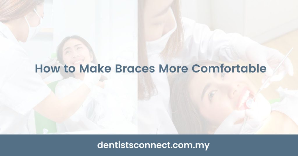 How to Make Braces More Comfortable