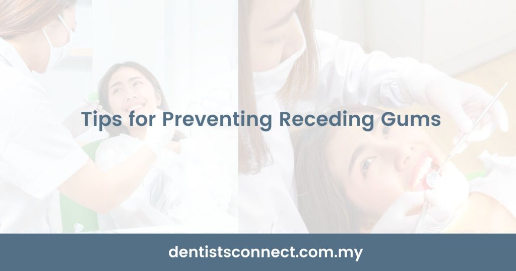 Tips for Preventing Receding Gums