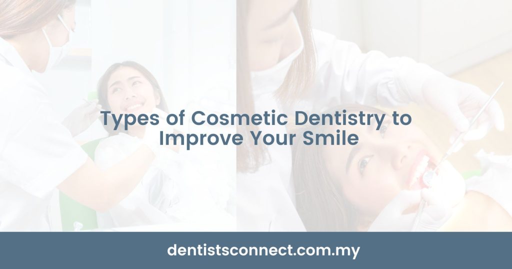 Types of Cosmetic Dentistry to Improve Your Smile